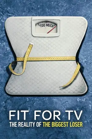 fit for tv the reality of the biggest loser season 1