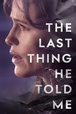 tv series the last thing he told me 2023
